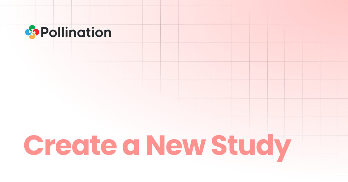 Create a New Study | Pollination Docs