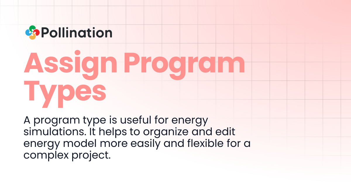 Assign Program Types | Pollination Docs