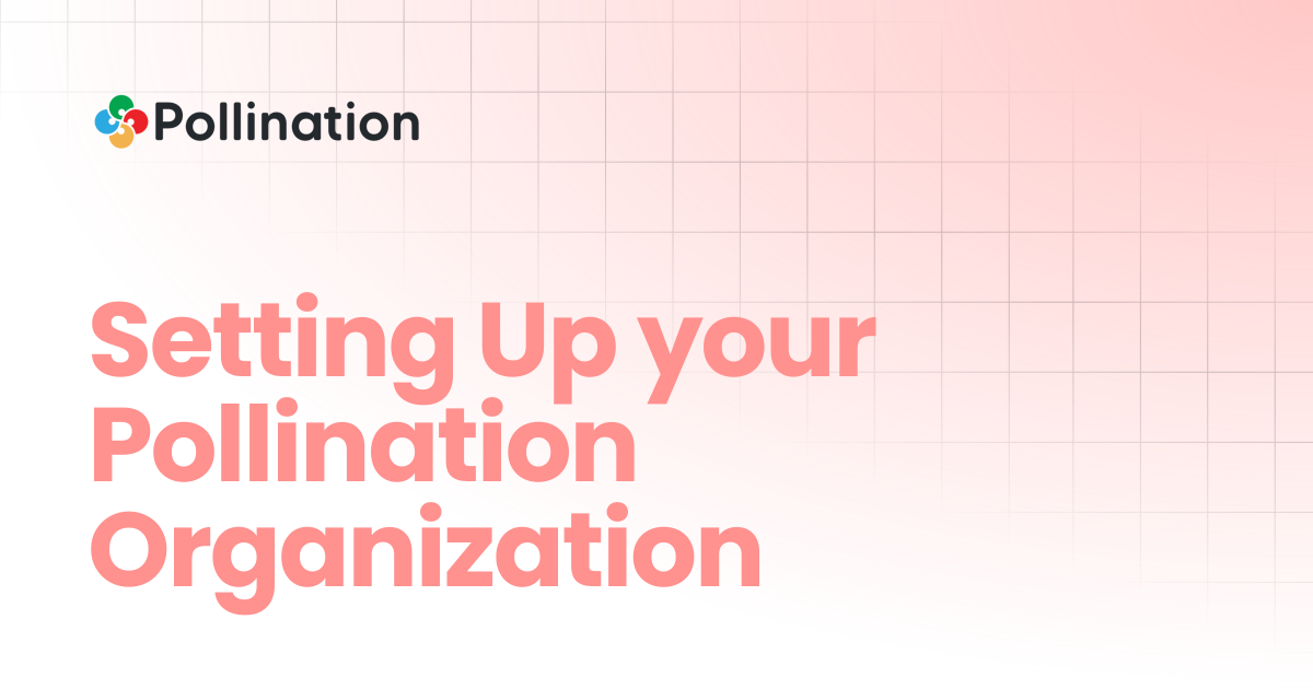 Setting Up your Pollination Organization | Pollination Docs
